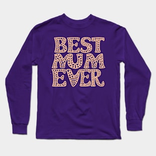 Best Mum Ever Long Sleeve T-Shirt